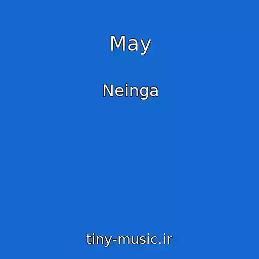 کاور آهنگ May از Neinga