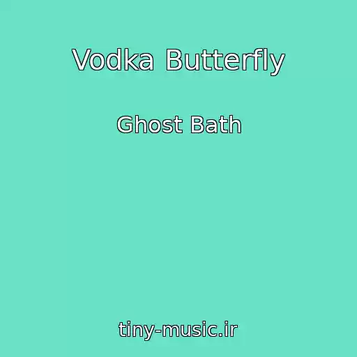 کاور آهنگ Vodka Butterfly از Ghost Bath