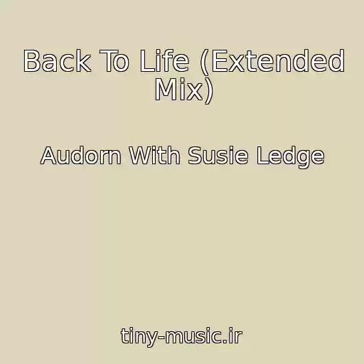 کاور آهنگ Back To Life (Extended Mix) از Audorn With Susie Ledge