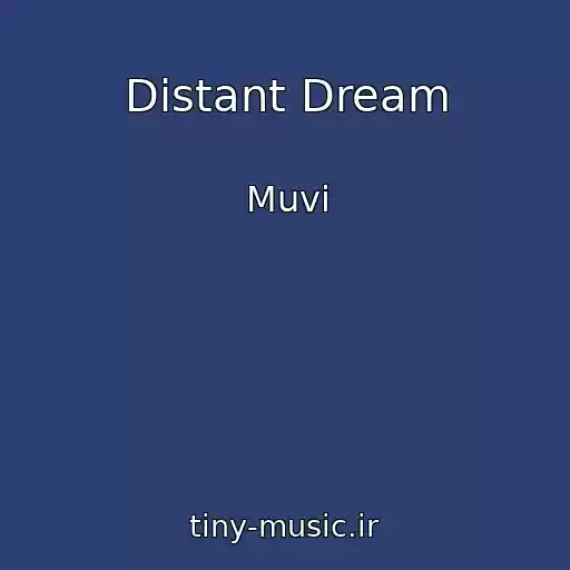 کاور آهنگ Distant Dream از Muvi