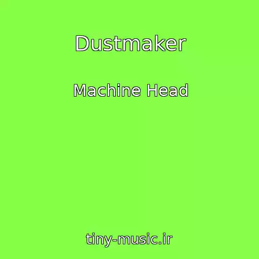 کاور آهنگ Dustmaker از Machine Head