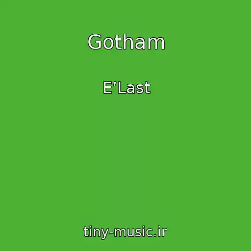 کاور آهنگ Gotham از E’Last