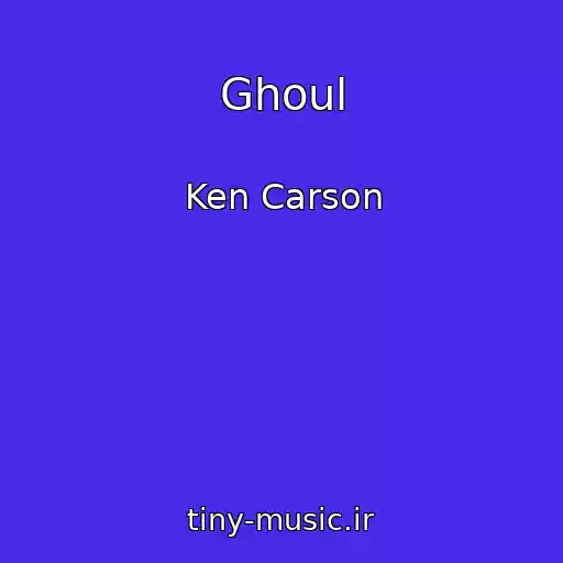 کاور آهنگ Ghoul از Ken Carson