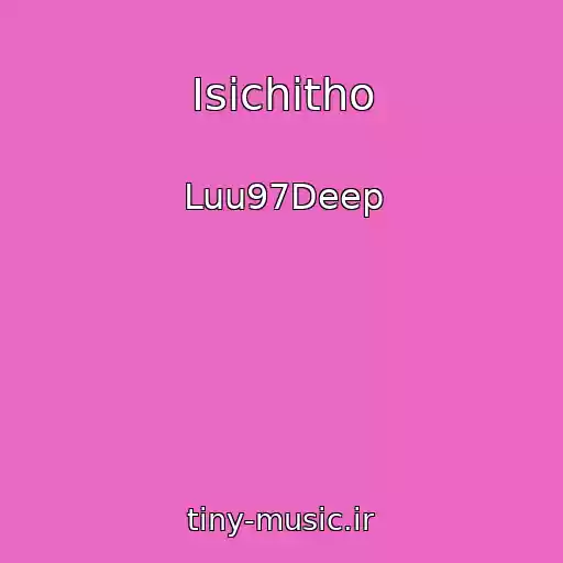 کاور آهنگ Isichitho از Luu97Deep