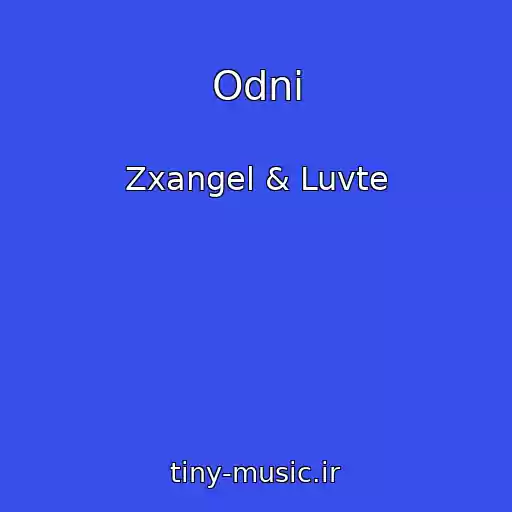 کاور آهنگ Odni از Zxangel & Luvte