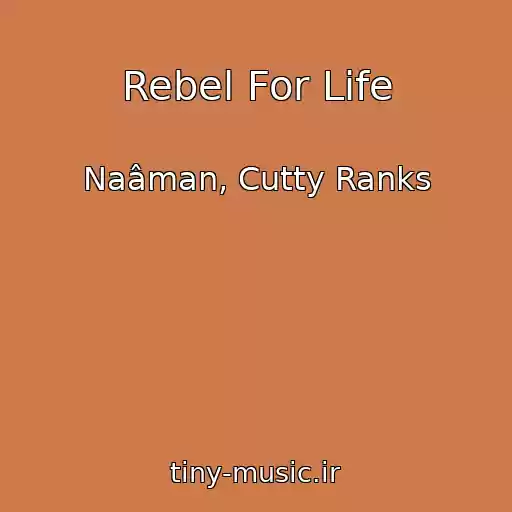 کاور آهنگ Rebel For Life از Naâman, Cutty Ranks