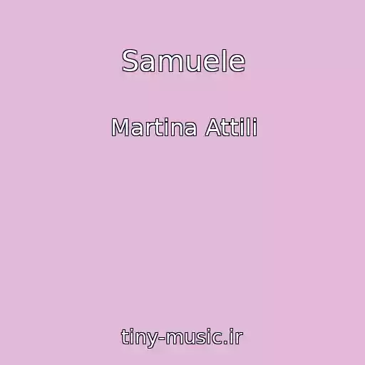کاور آهنگ Samuele از Martina Attili