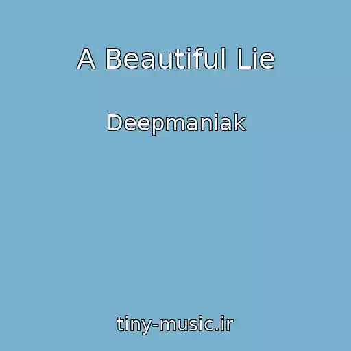 کاور آهنگ A Beautiful Lie از Deepmaniak