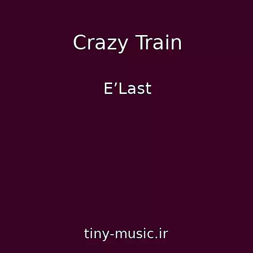کاور آهنگ Crazy Train از E’Last