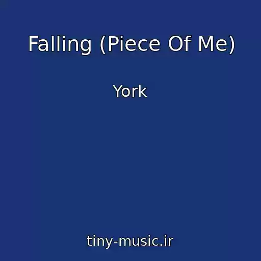 کاور آهنگ Falling (Piece Of Me) از York