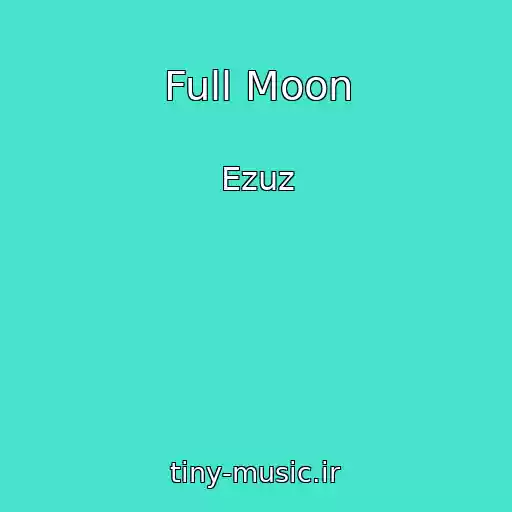 کاور آهنگ Full Moon از Ezuz