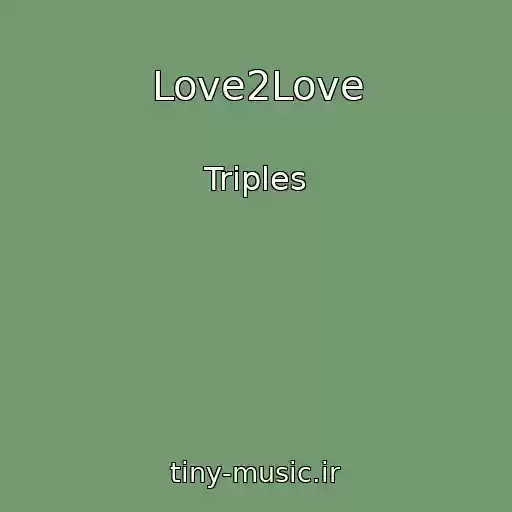 کاور آهنگ Love2Love از Triples