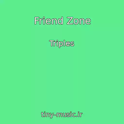 کاور آهنگ Friend Zone از Triples