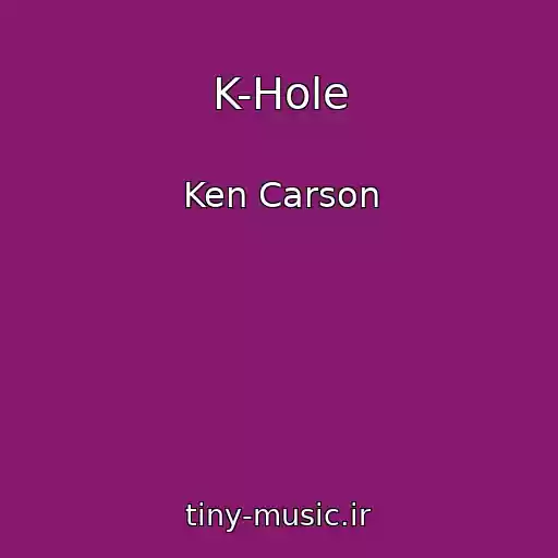 کاور آهنگ K-Hole از Ken Carson