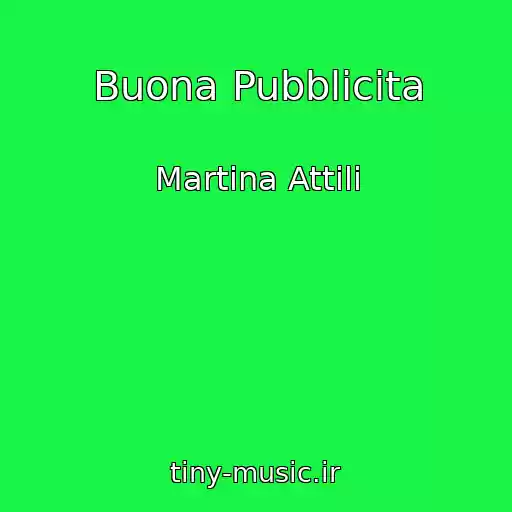 کاور آهنگ Buona Pubblicita از Martina Attili