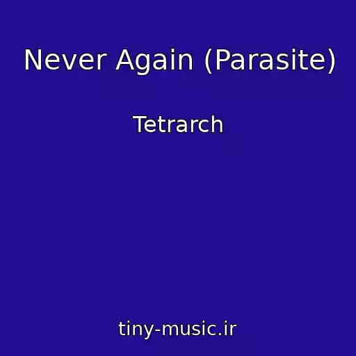 کاور آهنگ Never Again (Parasite) از Tetrarch