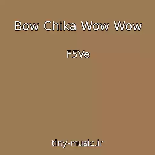 کاور آهنگ Bow Chika Wow Wow از F5Ve