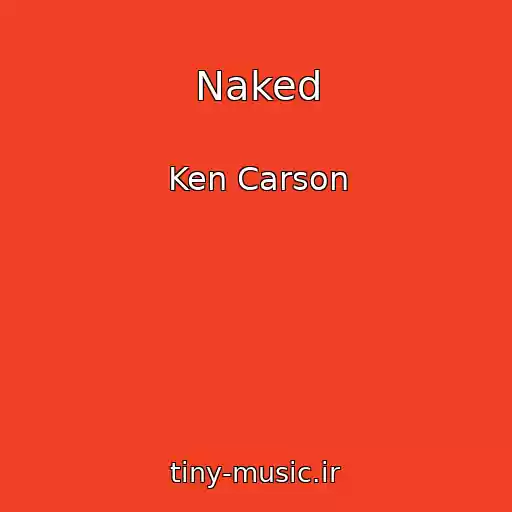 کاور آهنگ Naked از Ken Carson