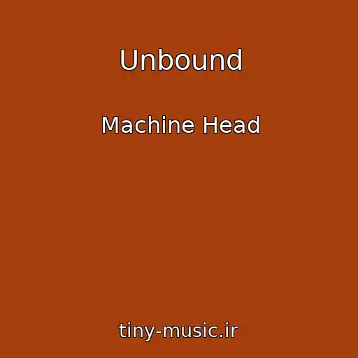کاور آهنگ Unbound از Machine Head