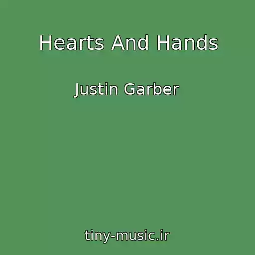 کاور آهنگ Hearts And Hands از Justin Garber
