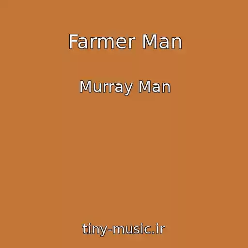 کاور آهنگ Farmer Man از Murray Man