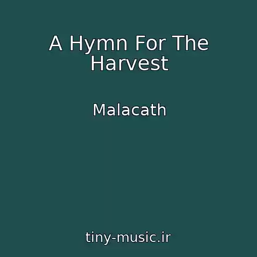 کاور آهنگ A Hymn For The Harvest از Malacath