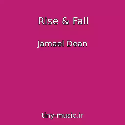 کاور آهنگ Rise & Fall از Jamael Dean