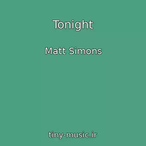 کاور آهنگ Tonight از Matt Simons