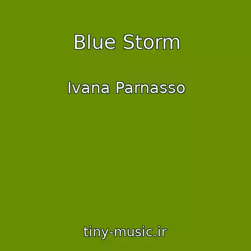 کاور آهنگ Blue Storm از Ivana Parnasso