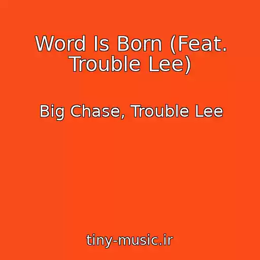 کاور آهنگ Word Is Born (Feat. Trouble Lee) از Big Chase, Trouble Lee
