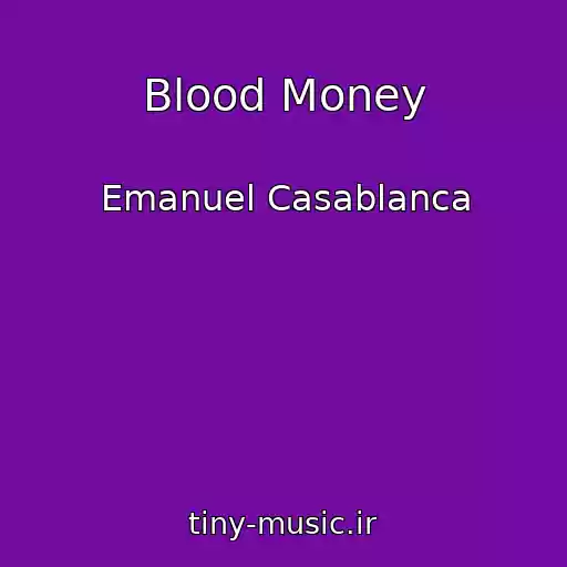 کاور آهنگ Blood Money از Emanuel Casablanca