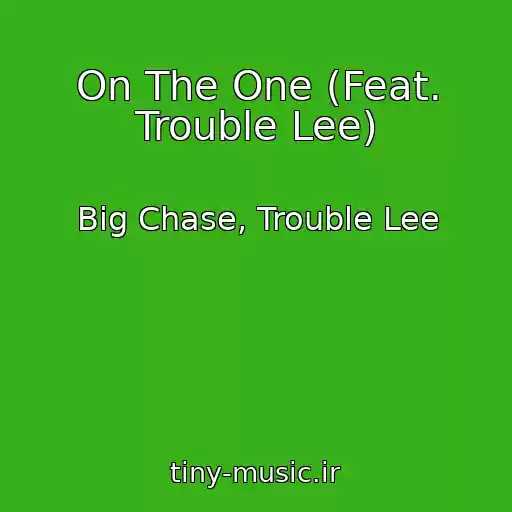 کاور آهنگ On The One (Feat. Trouble Lee) از Big Chase, Trouble Lee