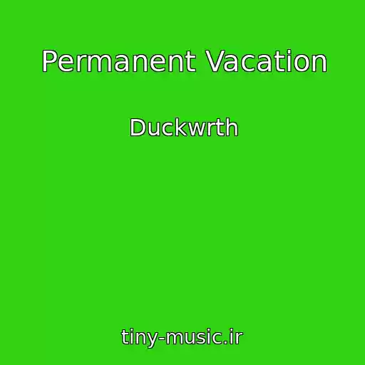 کاور آهنگ Permanent Vacation از Duckwrth