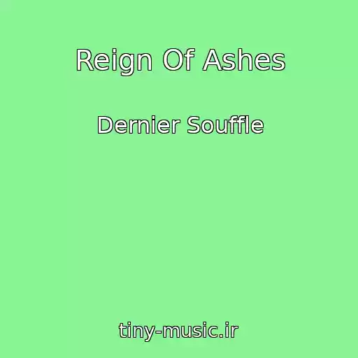 کاور آهنگ Reign Of Ashes از Dernier Souffle