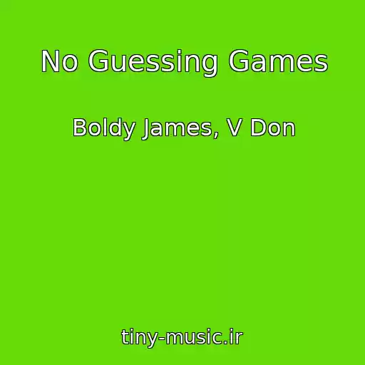 کاور آهنگ No Guessing Games از Boldy James, V Don