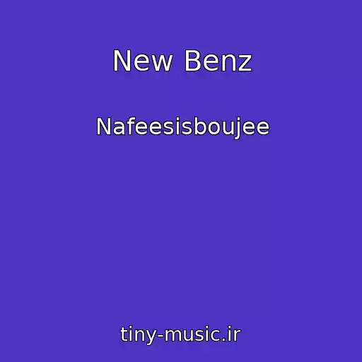 کاور آهنگ New Benz از Nafeesisboujee