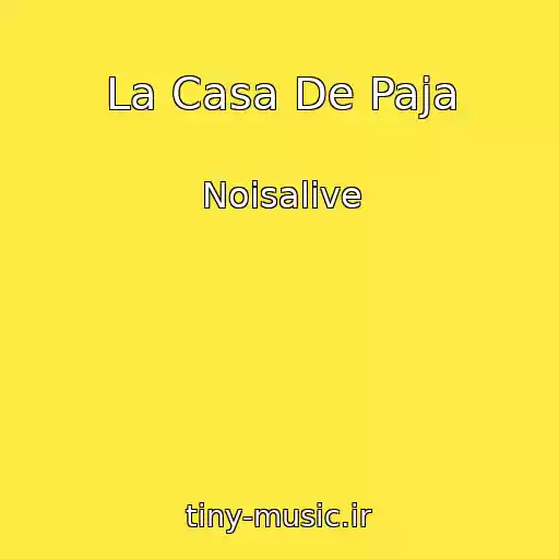 کاور آهنگ La Casa De Paja از Noisalive