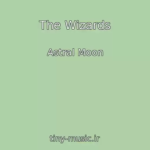 کاور آهنگ The Wizards از Astral Moon