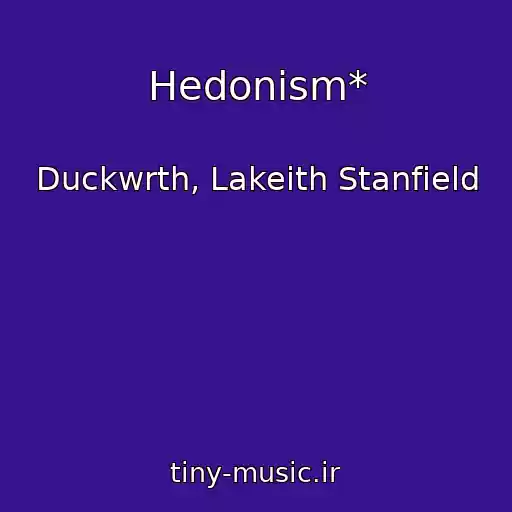 کاور آهنگ Hedonism* از Duckwrth, Lakeith Stanfield