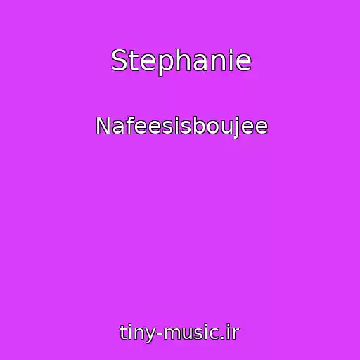 کاور آهنگ Stephanie از Nafeesisboujee