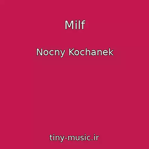 کاور آهنگ Milf از Nocny Kochanek
