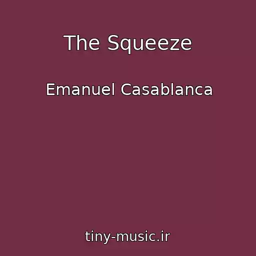 کاور آهنگ The Squeeze از Emanuel Casablanca