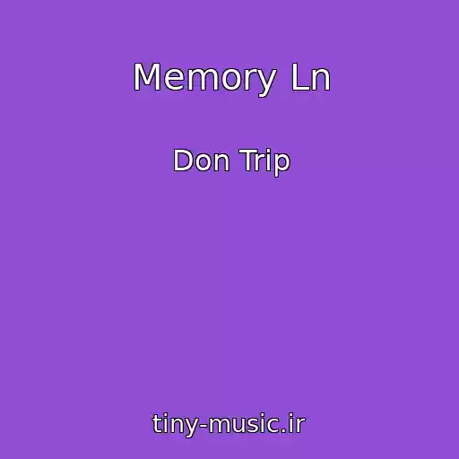 کاور آهنگ Memory Ln از Don Trip