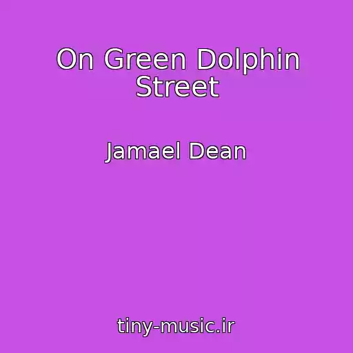 کاور آهنگ On Green Dolphin Street از Jamael Dean