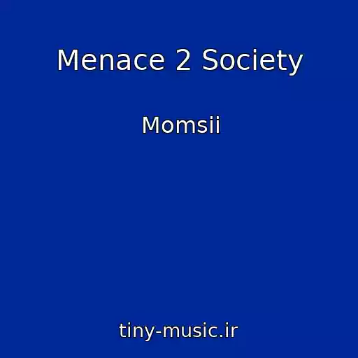 کاور آهنگ Menace 2 Society از Momsii