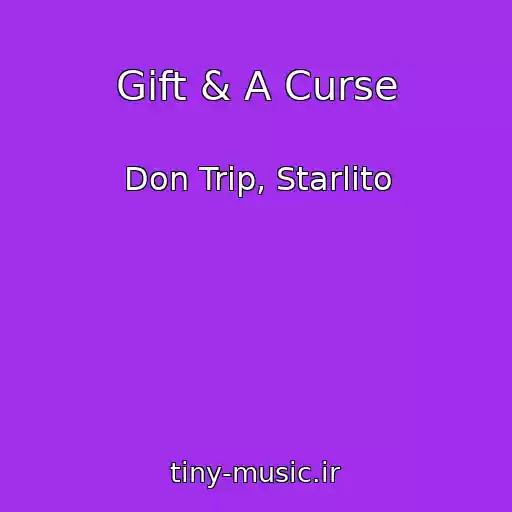 کاور آهنگ Gift & A Curse از Don Trip, Starlito