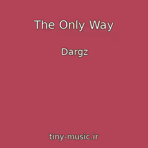 کاور آهنگ The Only Way از Dargz