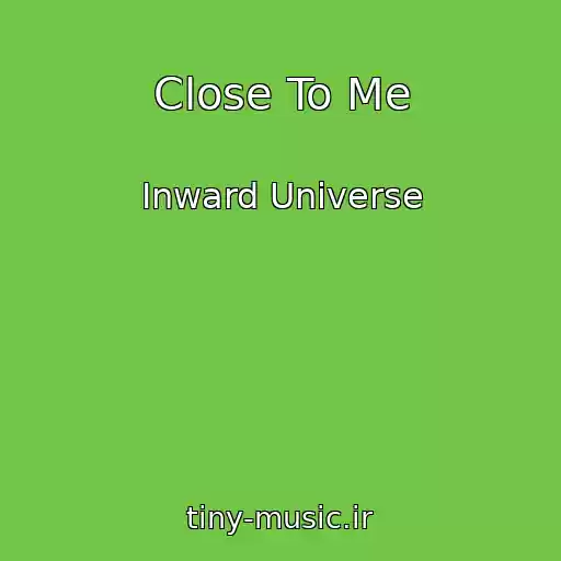 کاور آهنگ Close To Me از Inward Universe