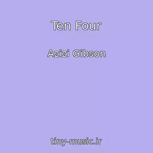 کاور آهنگ Ten Four از Azizi Gibson