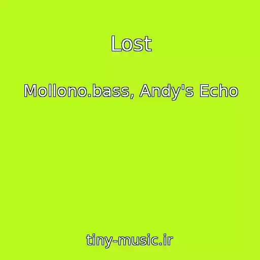 کاور آهنگ Lost از Mollono.bass, Andy's Echo